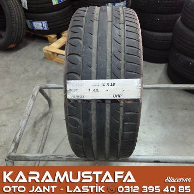 225 40 R 18 TAURUS UHP 92Y * 2021 * 1 ADET * CYL6642 225 40 R 18 TAURUS UHP 92Y * 2021 * 1 ADET * CYL6642